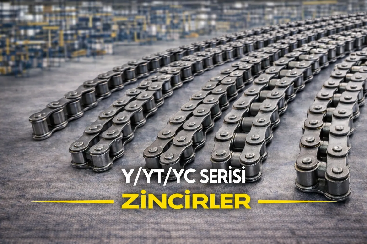 Y/YT/YC Serisi Zincirler